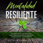 Mentalidad resiliente cover image cdn