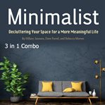 Minimalist. Decluttering Your Space for a More Meaningful Life cover image cdn