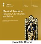 Mystical tradition : Judaism, Christianity, and Islam cover image cdn