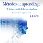 Métodos de aprendizaje. Trabaja y estudia de forma más eficaz cover image cdn