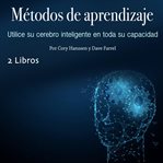 Métodos de aprendizaje. Utilice su cerebro inteligente en toda su capacidad cover image cdn