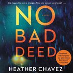 No bad deed : a novel cover image cdn