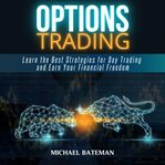 Options trading. Learn the Best Strategies for Day Trading and Earn Your Financial Freedom cover image cdn