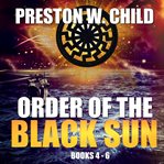 Order of the black sun. Books 4 - 6 cover image cdn