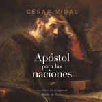 Pablo: apostol a las naciones: la vida y los tiempos de pablo de tarso cover image cdn