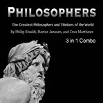 Philosophers. The Greatest Philosophers and Thinkers of the World cover image cdn