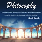 Philosophy. Understanding Skepticism, Stoicism, and Existentialism cover image cdn