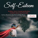Self-esteem. Be More True to Yourself and Be More Confident about Your Personality cover image cdn