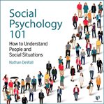 Social psychology 101: how to understand people and social situations cover image cdn
