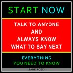 Talk to anyone and always know what to say next. Be Interesting, Entertaining, Persuasive, and Funny cover image cdn