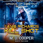 Tanis richards : kill shot cover image cdn