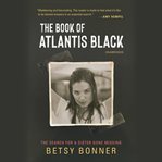 The book of Atlantis Black : the search for a sister gone missing cover image cdn