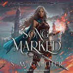 The Song of the Marked : Shadows and Crowns Series, Book 1 cover image cdn