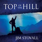 Top of the Hill : Learning to Think and Grow Rich at Napoleon Hill High School cover image cdn