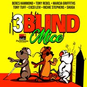 3 blind mice riddim cover image cdn