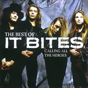Calling all the heroes - the best of it bites cover image cdn