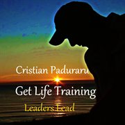 Leaders lead (get life training) cover image cdn