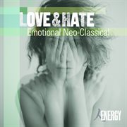 Love & hate - emotional neo-classical cover image cdn