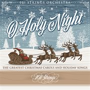 O holy night: the greatest christmas carols and holiday songs cover image cdn