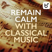 Remain calm with classical music cover image cdn