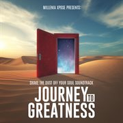 Shake the dust off your soul soundtrack: journey to greatness cover image cdn