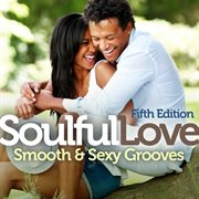 Soulful love: smooth & sexy grooves cover image cdn