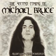 The second coming of michael bruce: alive & re-cooperated cover image cdn