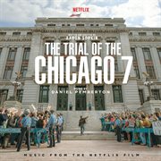 The trial of the chicago 7 [music from the netflix film] cover image cdn