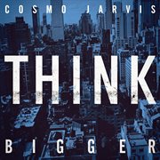 Think bigger (2020 deluxe edition) cover image cdn