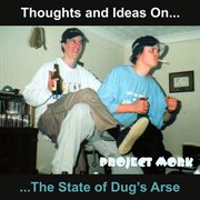 Thoughts and ideas on the state of dug's arse cover image cdn