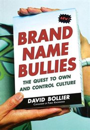 Brand name bullies : the quest to own and control culture cover image cdn