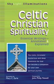 Celtic christian spirituality. Essential Writings Annotated & Explained cover image cdn
