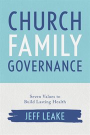 Church family governance. Seven Values to Build Lasting Health cover image cdn