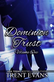 Dominion trust series - vol.1. Books #1-3 cover image cdn