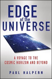 Edge of the universe : a voyage to the cosmic horizon and beyond cover image cdn