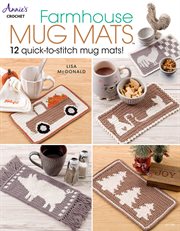 Farmhouse mug mats : 12 quick-to-stitch mug mats! cover image cdn