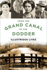 FROM THE GRAND CANAL TO THE DODDER : illustrious lives cover image cdn