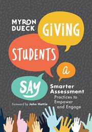 Giving students a say : smarter assessment practices to empower and engage cover image cdn