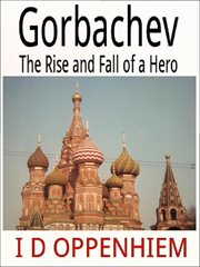 Gorbachev-the rise and fall of a hero cover image cdn