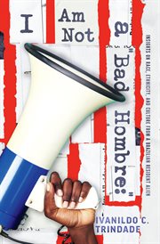 I am not a bad hombre. Insights on Race, Ethnicity, and Culture from a Brazilian Resident Alien cover image cdn