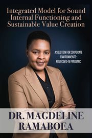Integrated model for sound internal functioning and sustainable value creat. A Solution for Corporate Environments: Post Covid-19 Pandemic cover image cdn