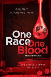 One race, one blood : revised and updated : a biblical answer to racism cover image cdn