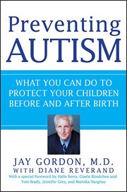 Preventing Autism : What You Can Do to Protect Your Children Before and After Birth cover image cdn