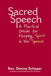 Sacred speech : a practical guide for keeping spirit in your speech cover image cdn