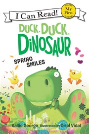 Duck, duck, dinosaur : spring smiles cover image cdn