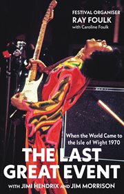 The last great event. When the World Came to the Isle of Wight cover image cdn
