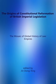 The origins of constitutional reformation of british imperial legislation cover image cdn
