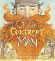 The quite contrary man : a true American tale cover image cdn