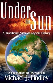 Under the sun: a traditional view of ancient history cover image cdn