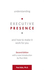 Understanding executive presence and how to make it work for you cover image cdn